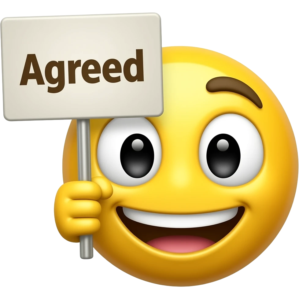 Yellow smiley face holding up a sign that says Agreed"" emoji