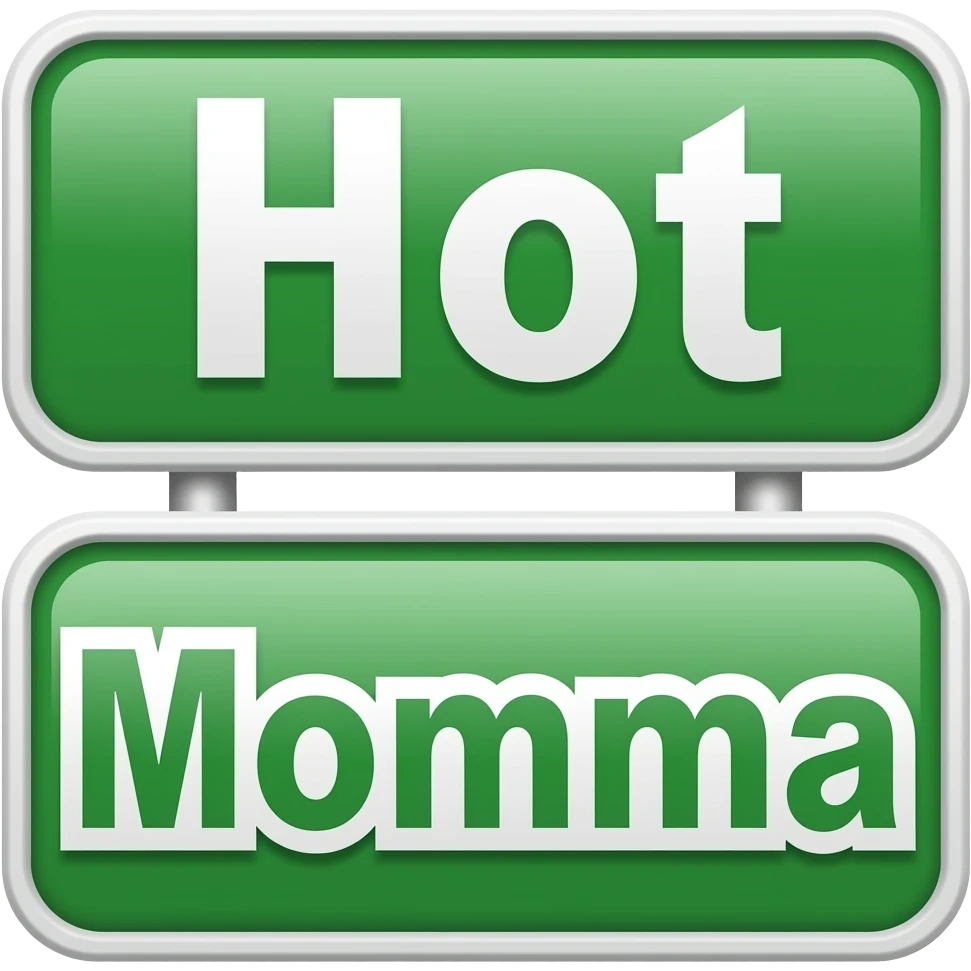 Top word says Hot, bottom word says Momma, green lettering, white bordering emoji