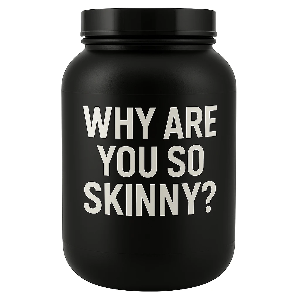 a protein jar with the inscription “Why are you so skinny?” emoji
