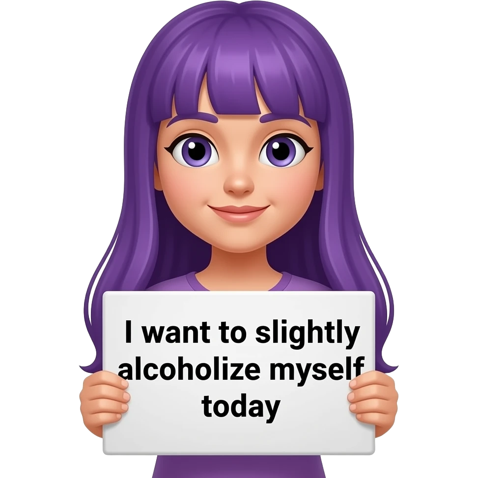 girl with long purple hair holding a Ich möchte mich heute DEZENT ALKOHOLISIEREN sign emoji