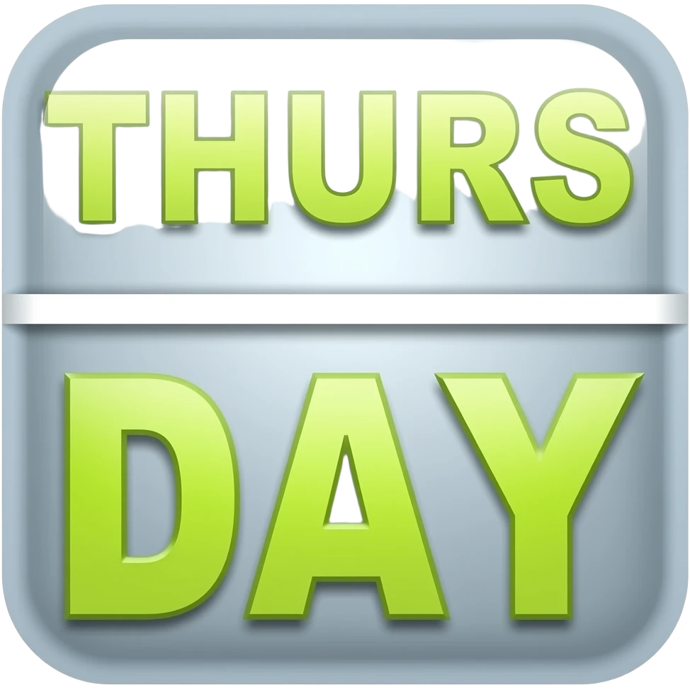 THURS (on one line) and DAY (below it) -  bright, bold text, no other lines emoji