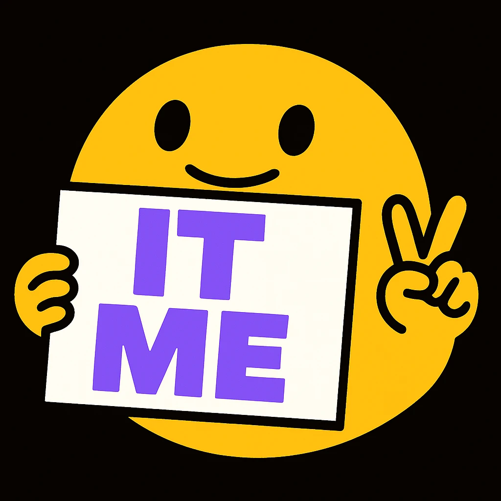 replace the "TY" here with "IT ME" emoji
