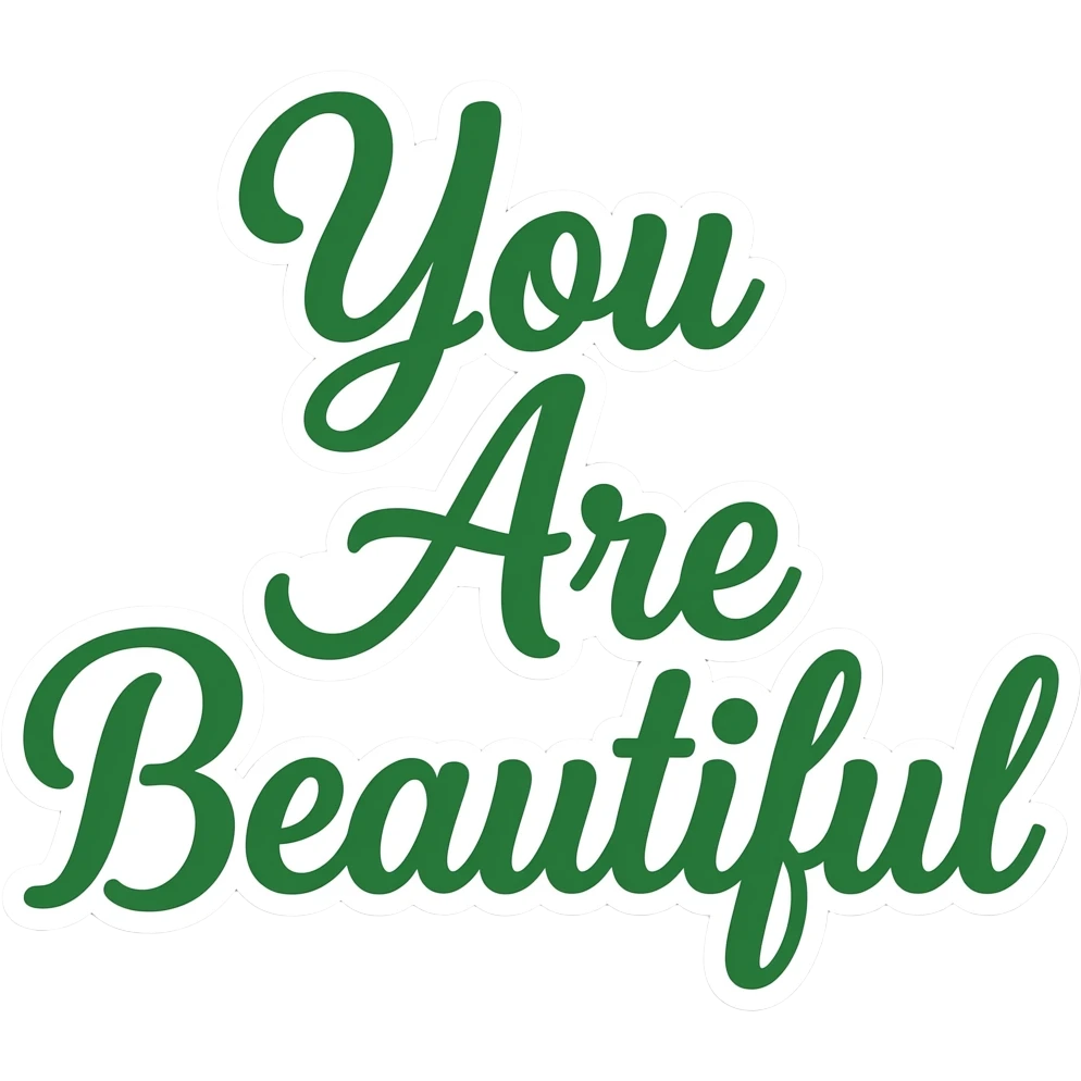 green calligraphic letters with a white border spelling "You Are Beautiful" emoji
