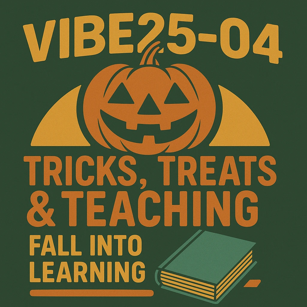 Create a logo that uses both of these images.  Words should read "VIBE25-4: Tricks, Treats & Teaching, Fall into Learning" emoji