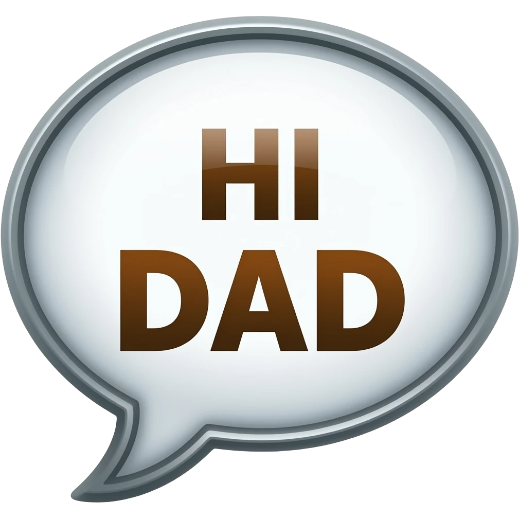 HI DAD speech bubble emoji