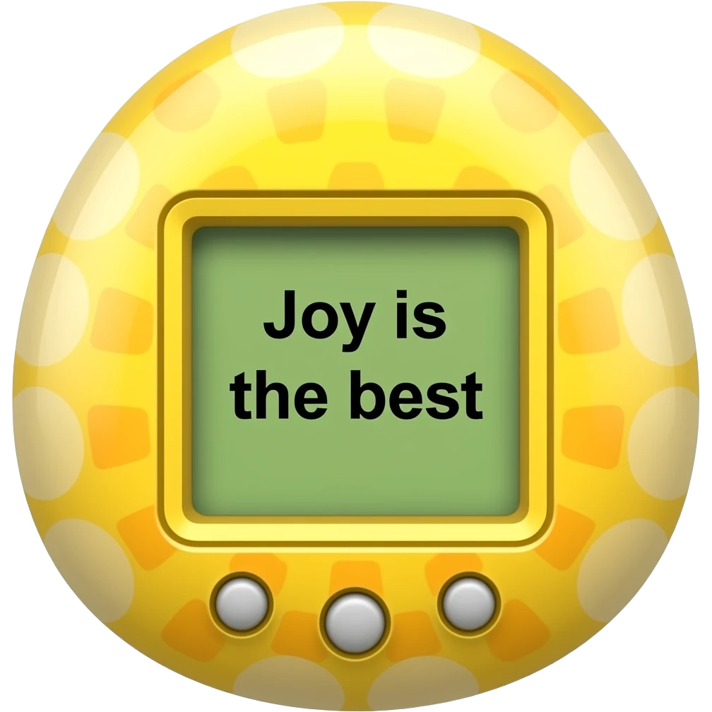 yellow tamagotchi with pattern outside that says Joy is the best on the screen in black letters and no words on the outside top part emoji