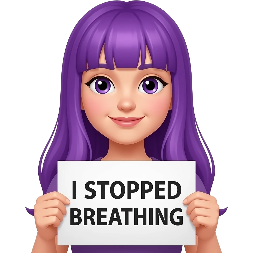 girl with long purple hair holding a I STOPPED BREATHING sign emoji