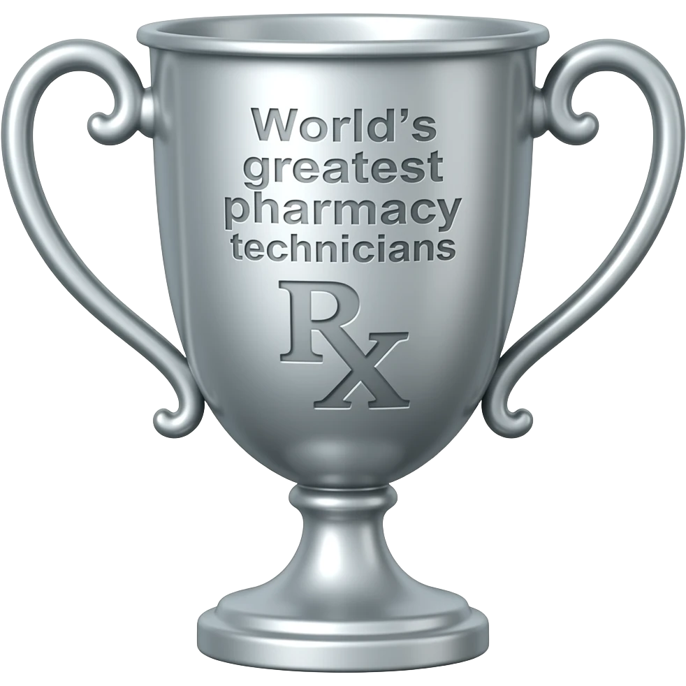 platinum award that says “Worlds greatest pharmacy technicians” with an Rx symbol emoji