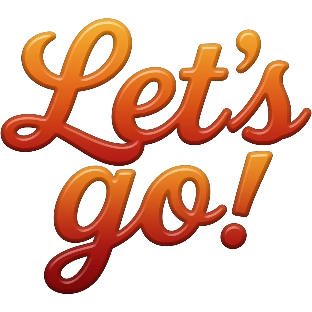 write "Let's go!" in bold curvy letter emoji