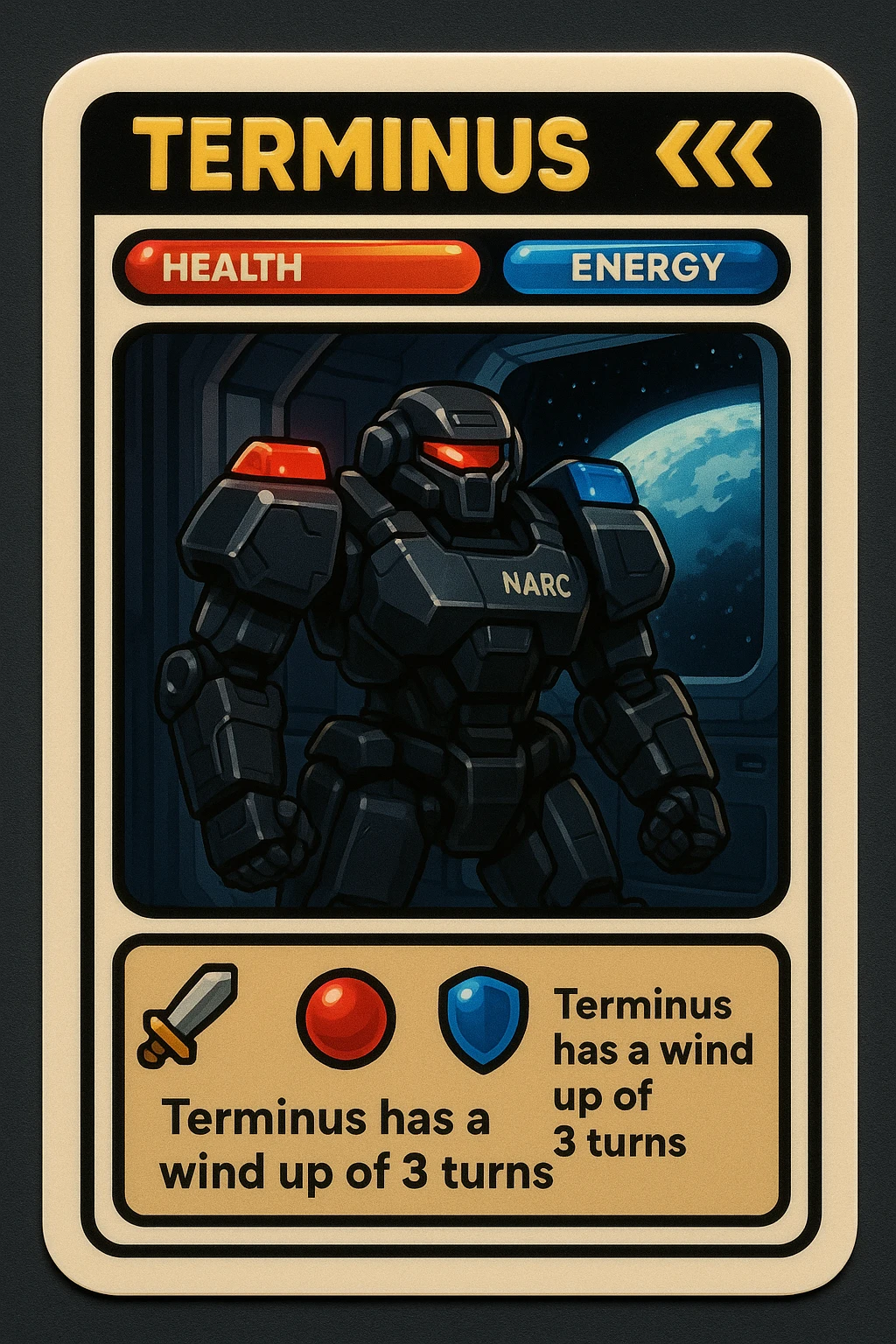 full playing card design in retro sticker style featuring a black armored sci-fi robot with red and blue shoulder lights labeled NARC standing in a space station with a window showing Earth, card layout includes a black name bar at the top with the name TERMINUS and three chevrons, health and energy bars, a stats panel at the bottom with a sword icon, red orb icon, blue shield icon, and a text area that says 'Terminus has a wind up of 3 turns', all elements in retro sticker style emoji