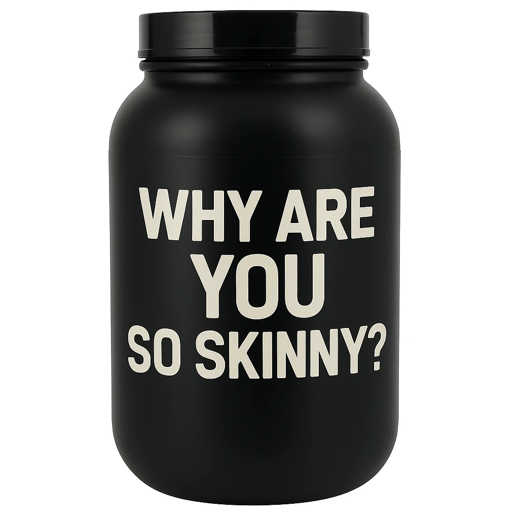 a protein jar with the inscription “Why are you so skinny?” emoji