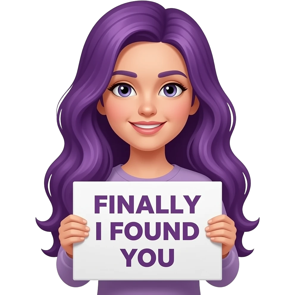 girl with long purple hair holding a FINALLY I FOUND YOU sign emoji