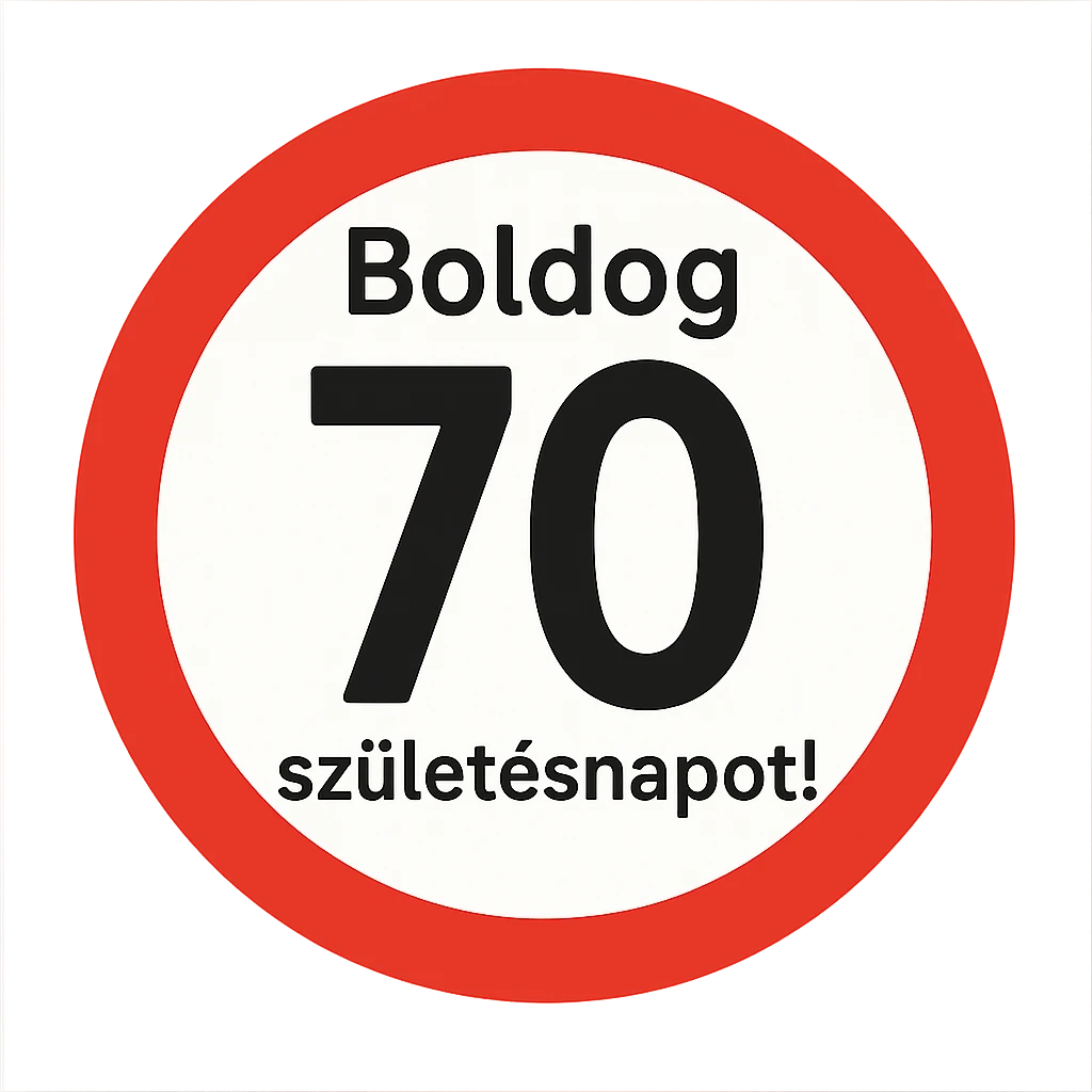 circular sign with red and white color scheme, large black number 70 in the center, text 'Boldog' at the top, text 'születésnapot!' at the bottom, style like the reference, 1000x1000 px, transparent background, PNG emoji