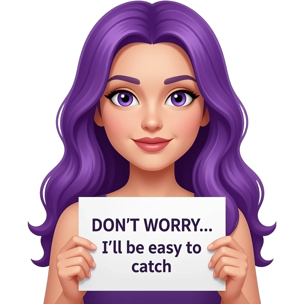 sexy girl with long purple hair and purple eyes holding a DON'T WORRY... I'll be easy to catch sign emoji