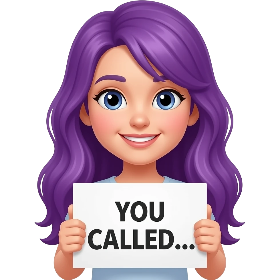 girl with long purple hair with a YOU CALLED... sign emoji