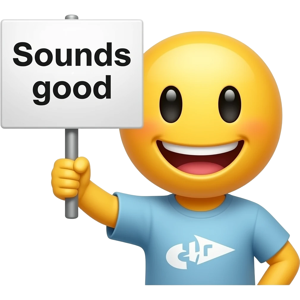 Yellow smiley holding up a sign sign that says "sounds good" emoji