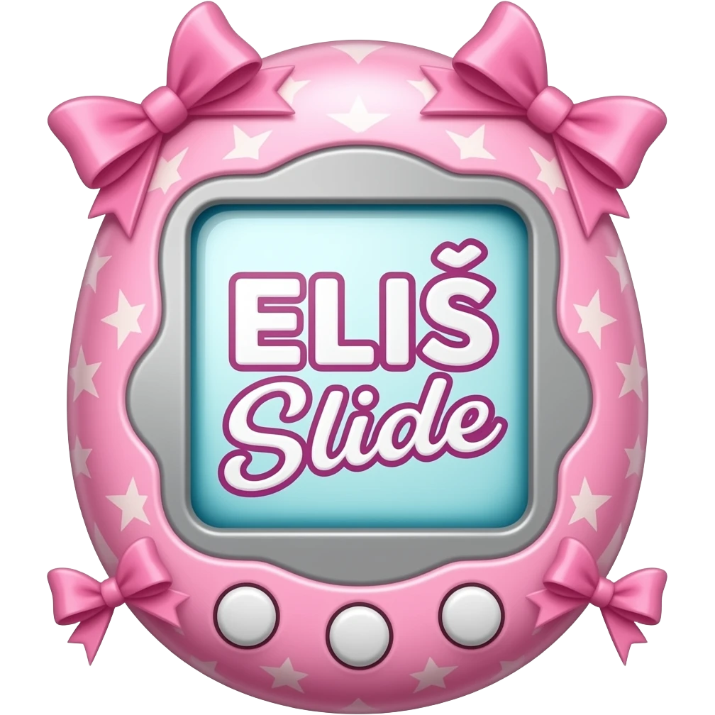 pink tamagotchi inside says ELIŚ Slide with bows emoji