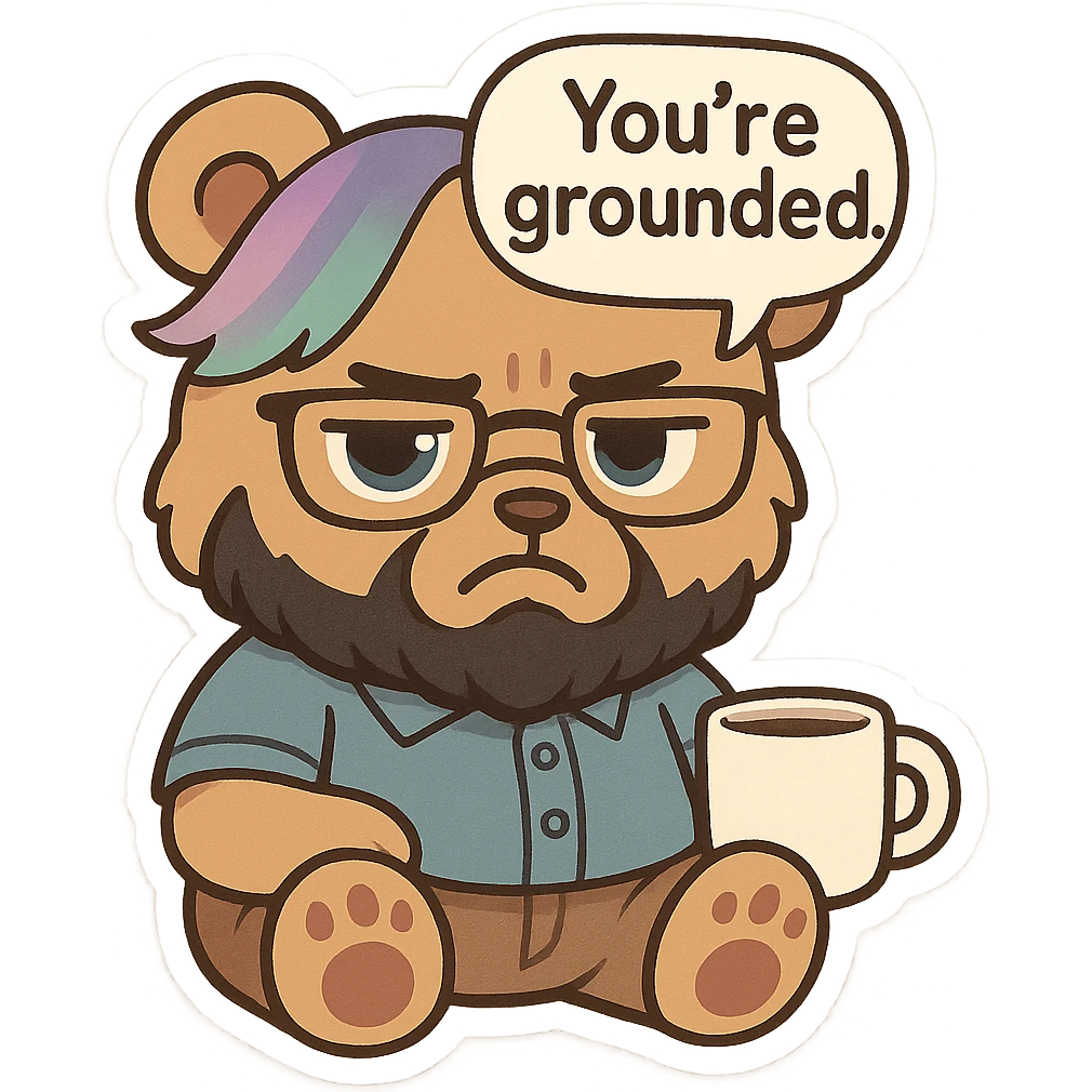A realism art illustration art style of a plus-sizes teddy bear  with purple to green ombre streak, black beard, blue eyes, glasses, dressed like a dad, holding a coffee mug, You’re grounded speech bubble, frowning  emoji