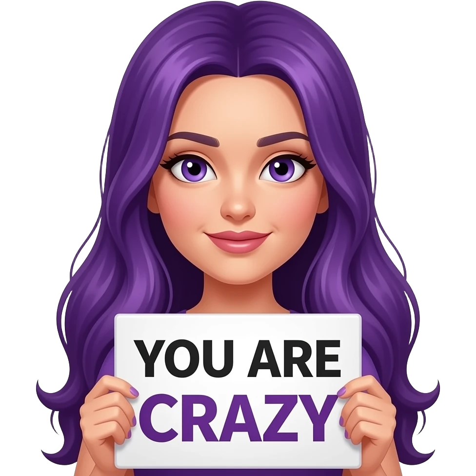 sexy girl with long purple hair and purple eyes holding a YOU ARE CRAZY sign emoji