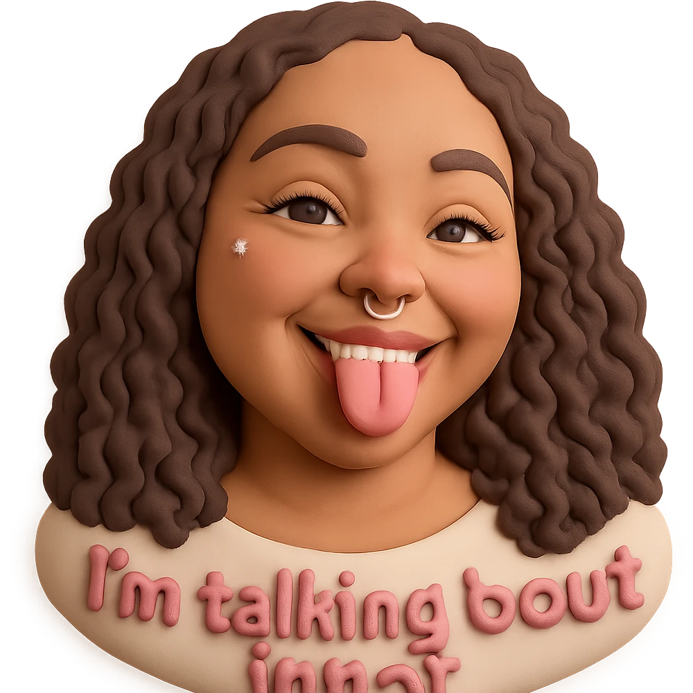 smiling with tongue sticking out
add the words  I’m talking bout innatt in pink emoji