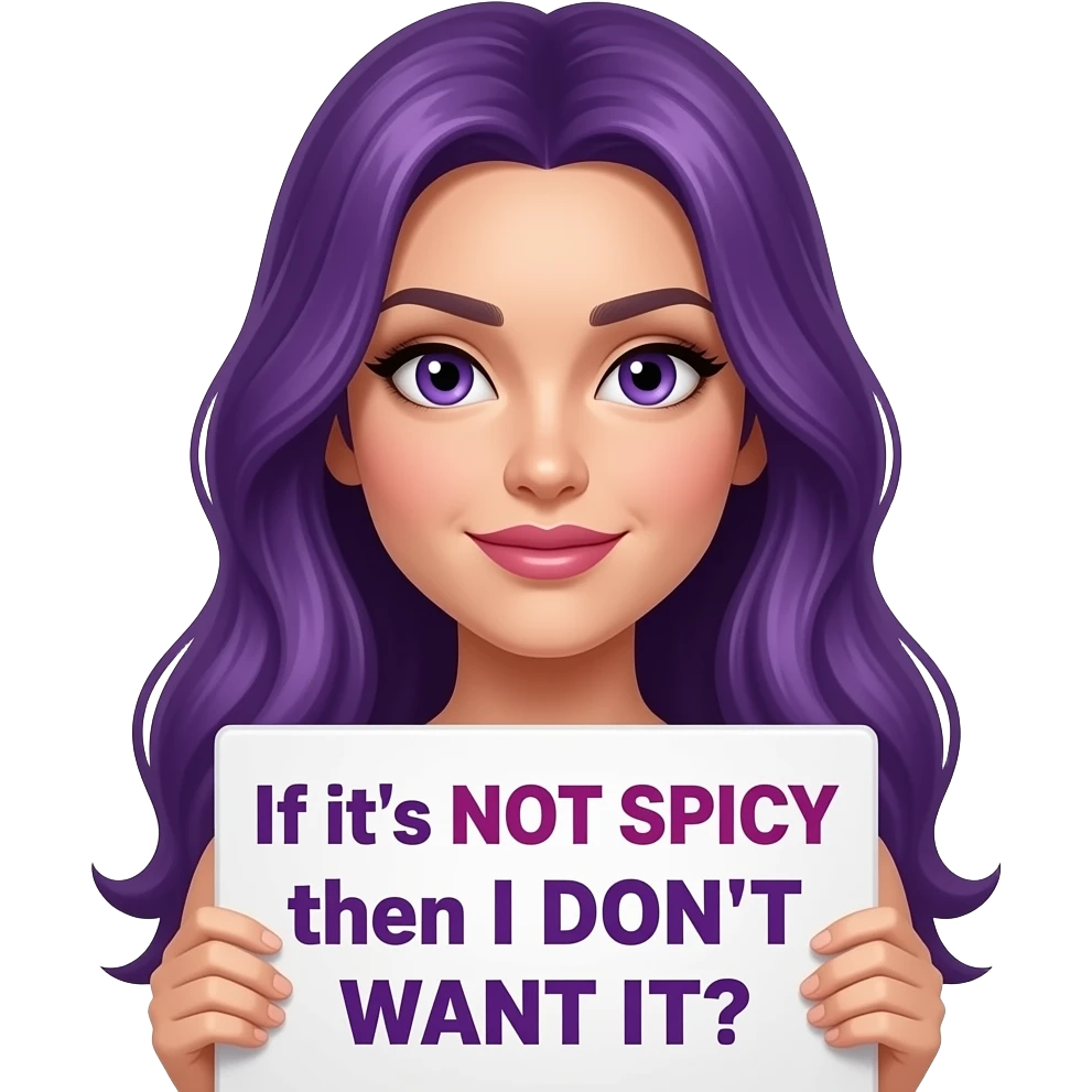 sexy girl with long purple hair and purple eyes holding a If it's NOT SPICY then I DON'T WANT IT sign emoji