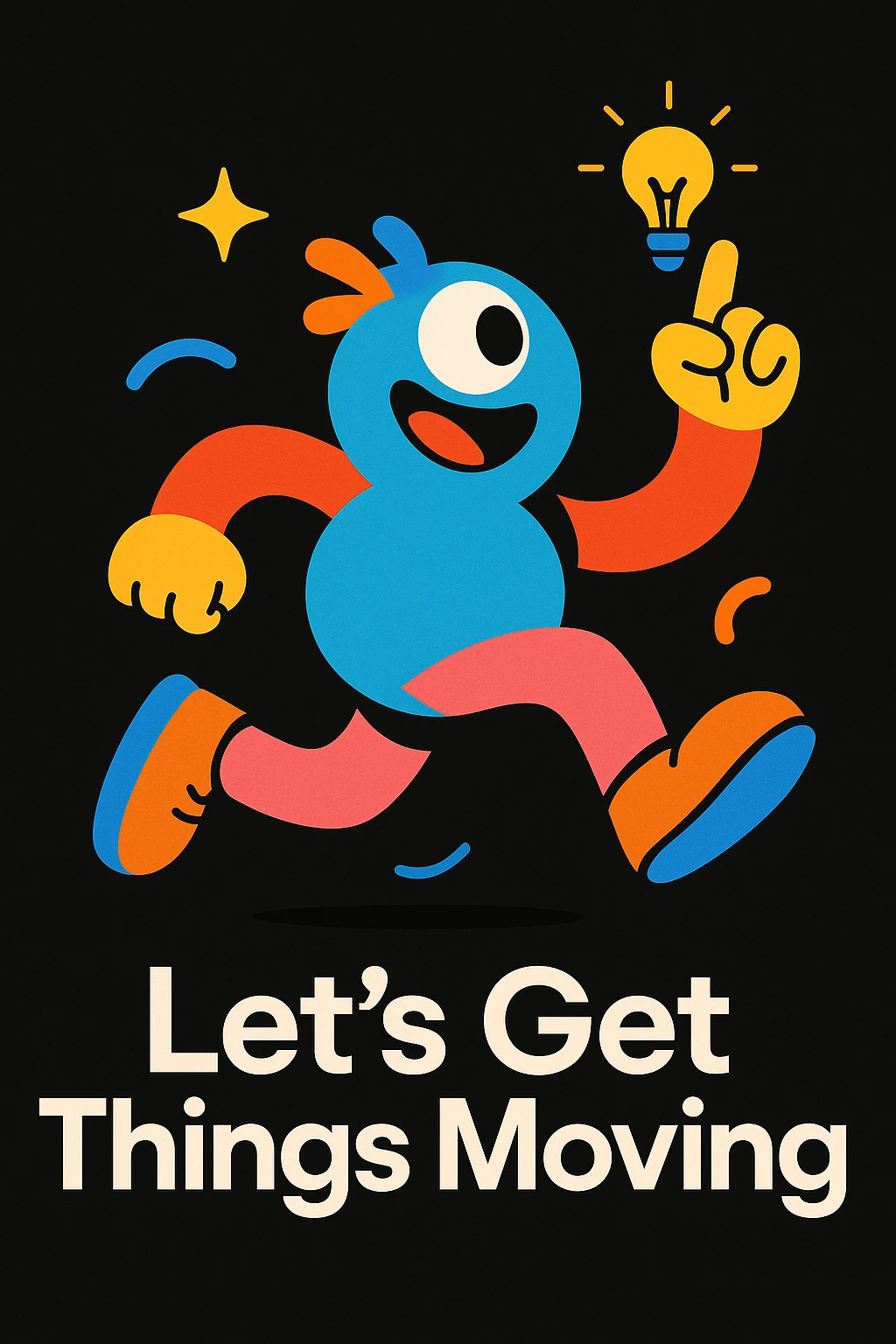 abstract mascot character for a black website, playful and energetic, with visual cues of thinking and creativity in motion, bright lively colors, imaginative style, for a creative tech portfolio, includes the tagline 'Let’s Get Things Moving' emoji