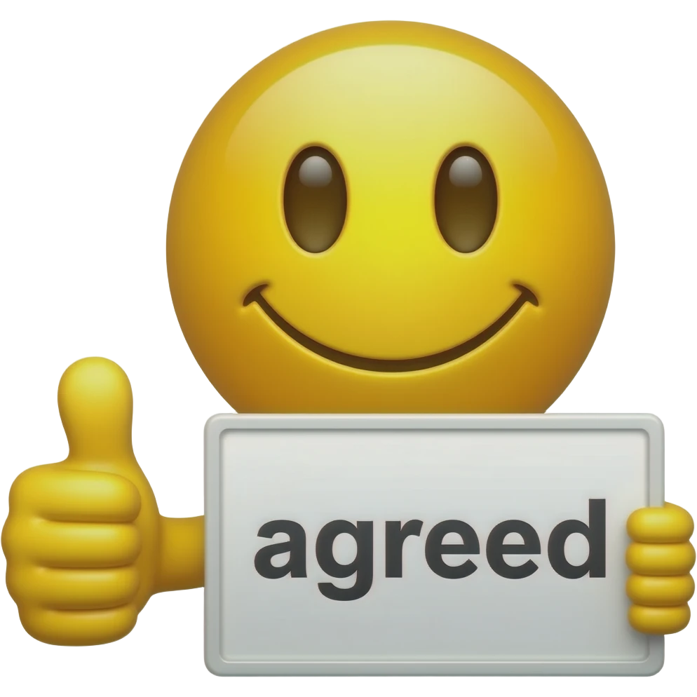 Yellow smiley face with thumbs upholding up a sign that says "agreed" emoji