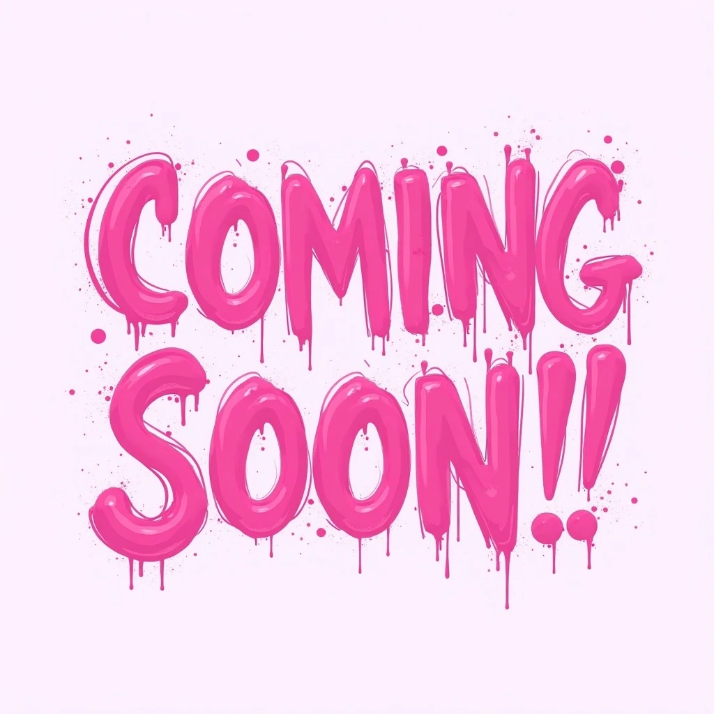pink splash paint cyber lettering that says "COMING SOON!!!" emoji