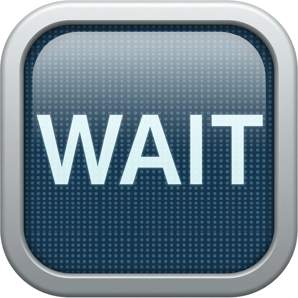 WAIT written in a digital clock emoji