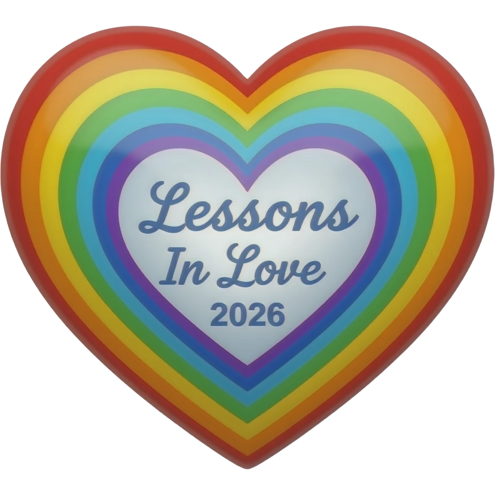 rainbow heart - inside it reads 'Lessons In Love' 2026. emoji