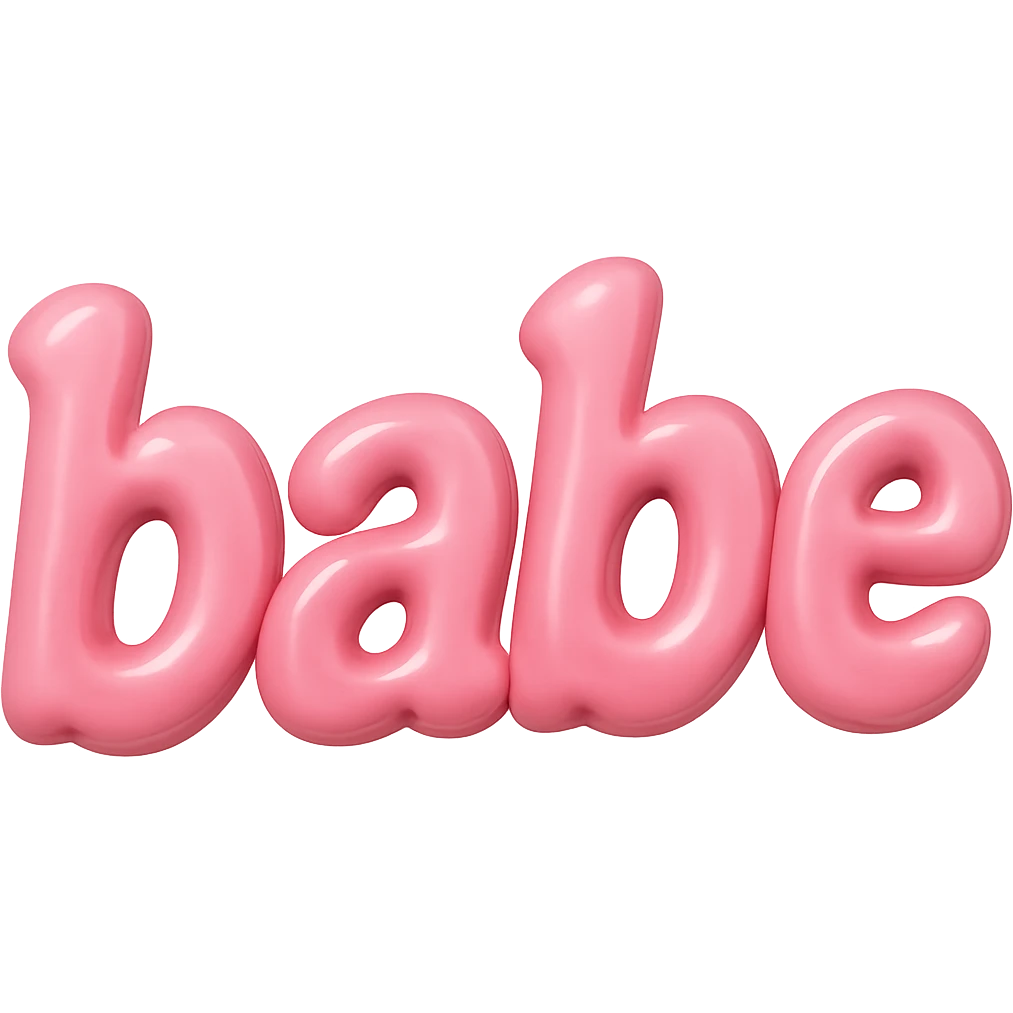 the word 'babe' in pink 3D bubble style, no background emoji