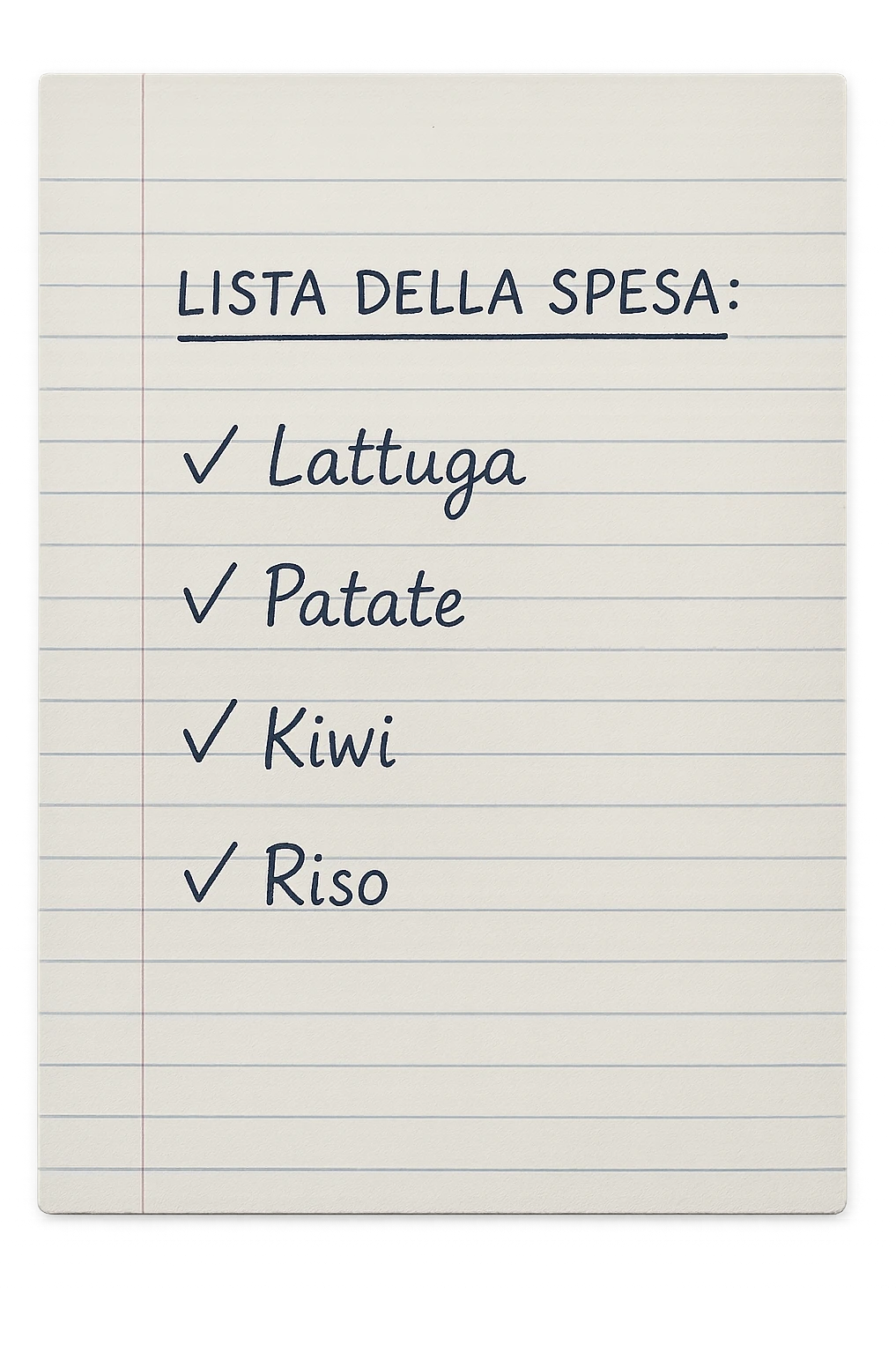FOGLIO DI CARTA A RIGHE CON LISTA DELLA SPESA SCRITTA A PENNA:
"LISTA DELLA SPESA:
- Lattuga
- Patate
- Kiwi
- Riso", iperealistico 4k emoji