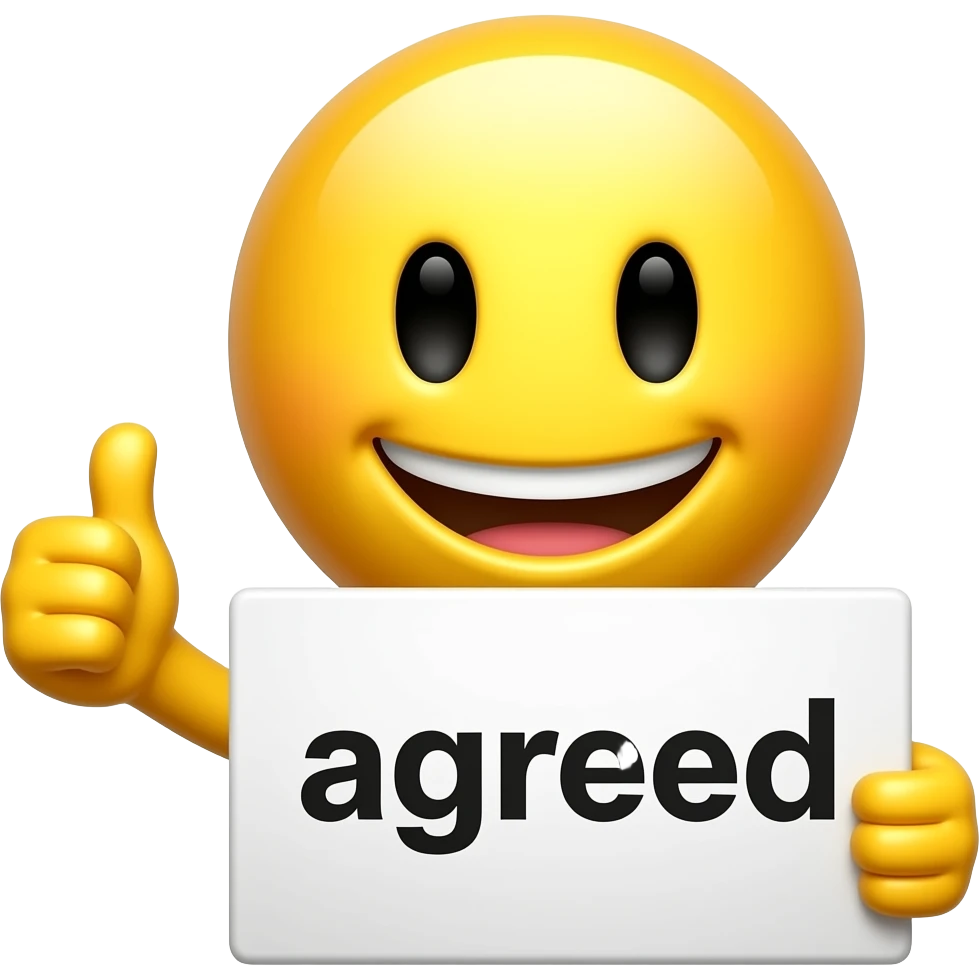 Yellow smiley face with thumbs upholding up a sign that says "agreed" emoji