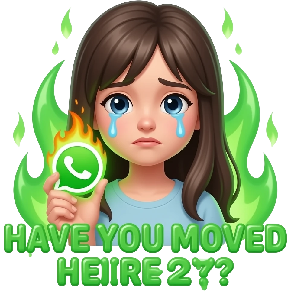 A dark sorcerer’s evilness, sad girl, expression, she is hand holding a WhatsApp logo burning with green magical flames. A liquid creams text below: 'HAVE YOU MOVED HERE?'. Cinematic lighting, high-contrast emoji emoji