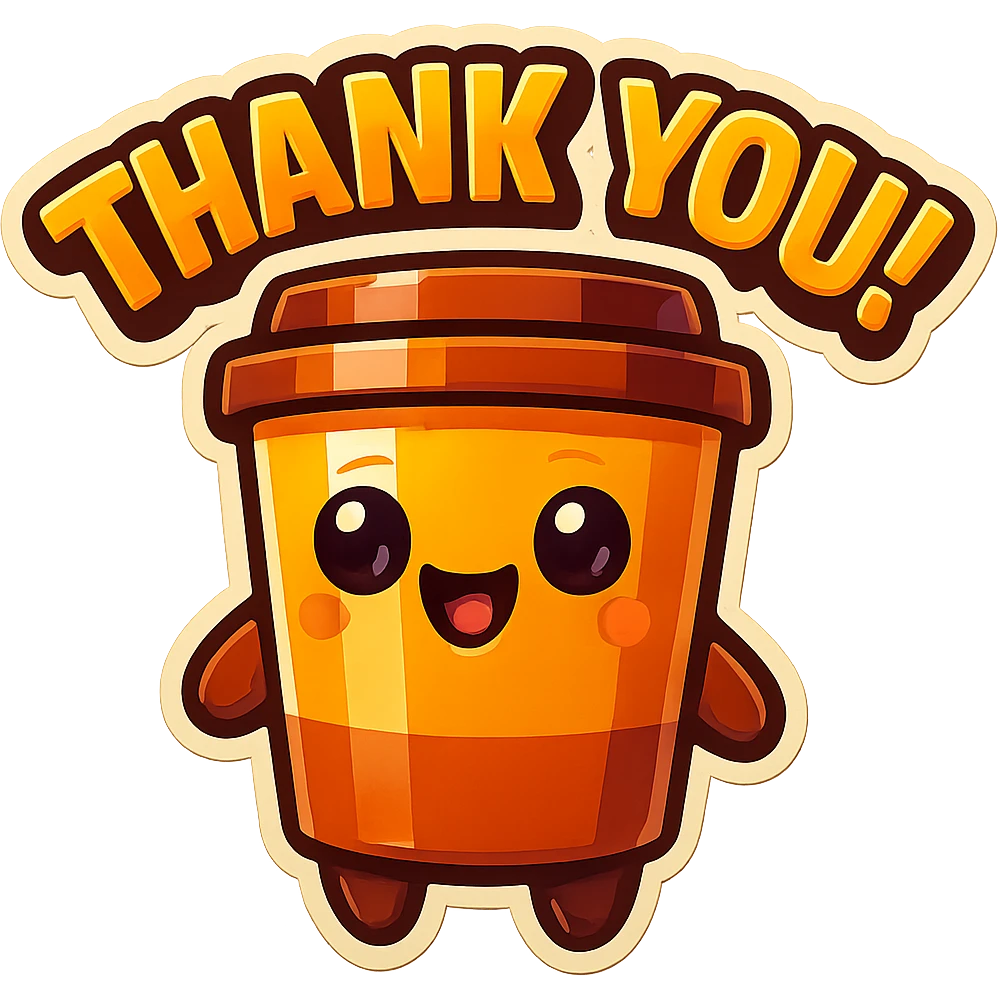 Tall coffee cup, big smile, big "THANK YOU!" emoji