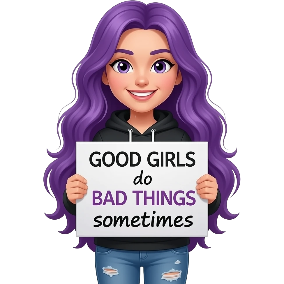 girl with long purple hair holding a GOOD GIRLS do BAD THINGS sometimes sign emoji