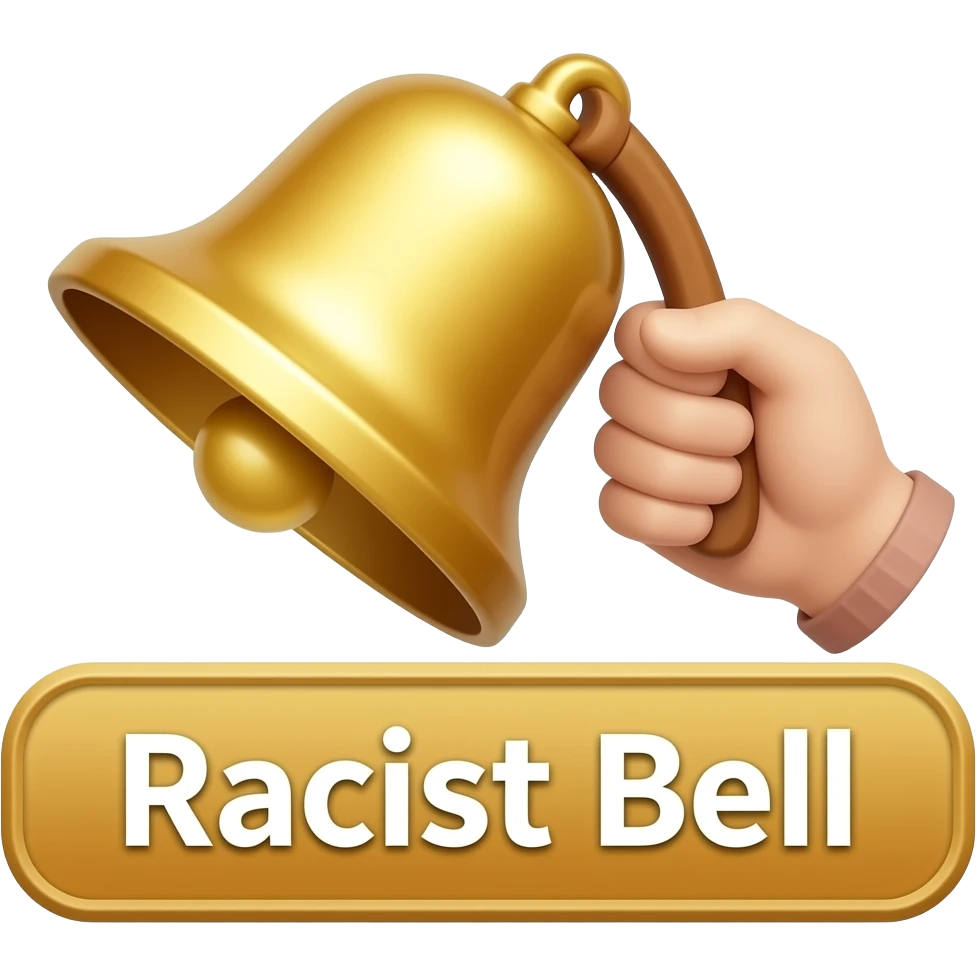 A handheld ringing bell with visual ringing effects,a label below it with text "Racist Bell", filled background emoji