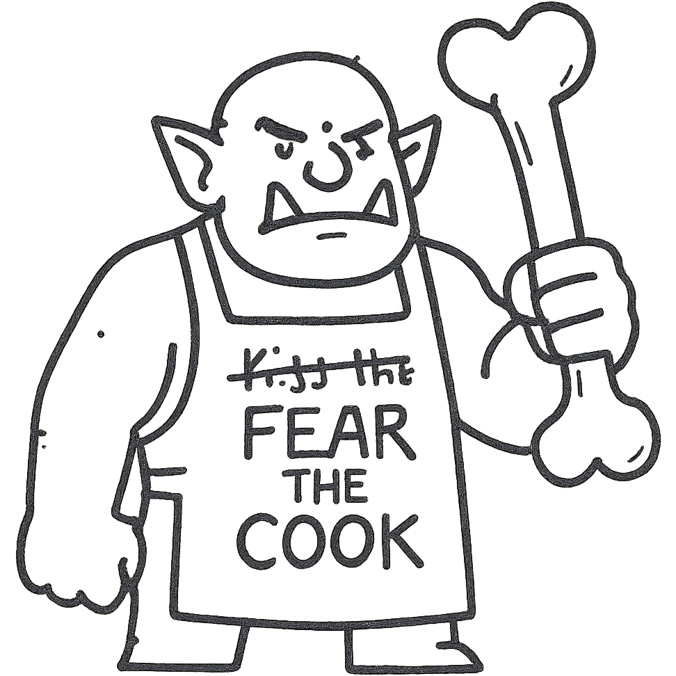 An orc wearing an apron with the text "Kiss the Cook" scratched out and replaced with "Fear the Cook", featuring a giant rib bone as a weapon emoji