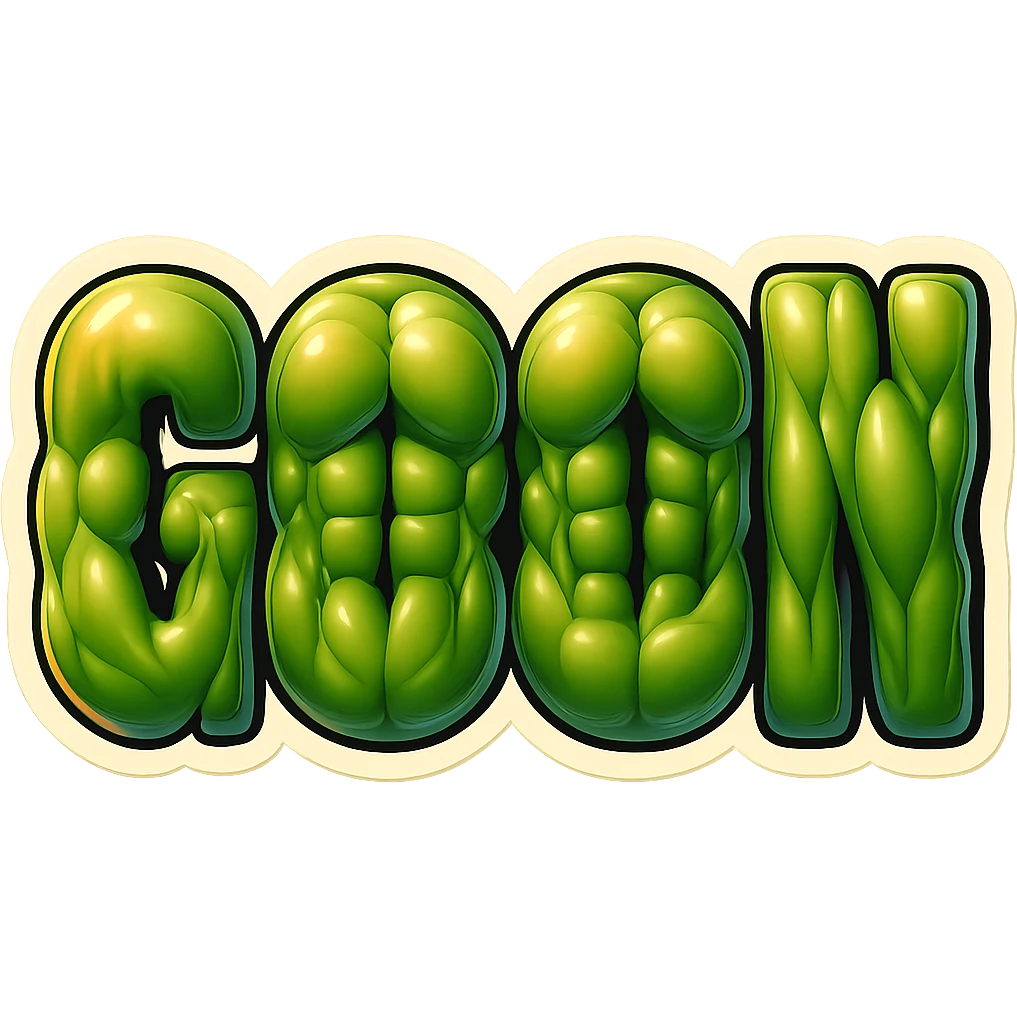 Enhance the muscles to bulge even more under the glossy, realistic skin of the word GOON. The muscle shapes should be extremely exaggerated and highly pronounced beneath the shiny skin, in retro sticker style with no background. emoji