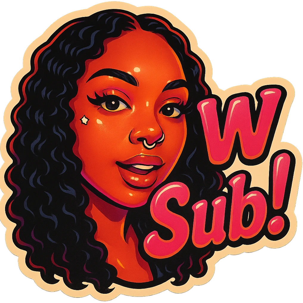 excited 
add the words W Sub!  in pink  emoji