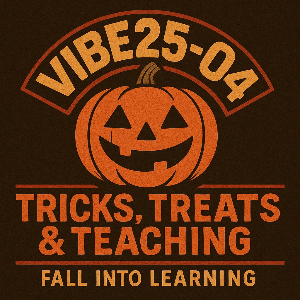 Create a logo that encompasses a retro 80's feel, nostalgic, ALSO RETRO.  Add the words "VIBE25-04: Tricks, Treats & Teaching: Fall Into Learning" emoji