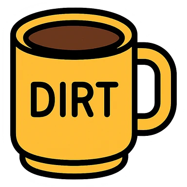 coffee in a cup with the word dirt on it sticker