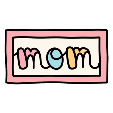 pastel colored sign with the word "mom" written on it sticker