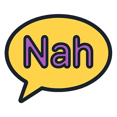 icon with the word 'Nah' in a speech bubble, modern and flat design sticker