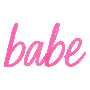 the word 'babe' in a pink handwritten marker style font, no background sticker