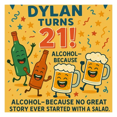 Add the funny drink quote: 'Alcohol—because no great story ever started with a salad.' Keep all original graphics and style. sticker