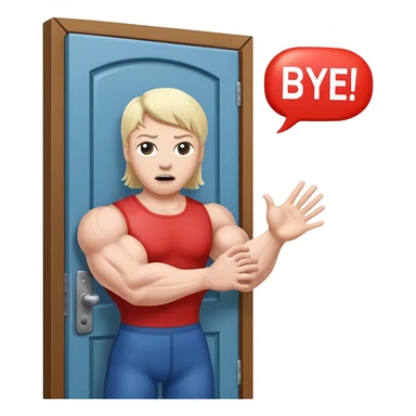 An arm slamming the door with a chat bubble that reads "Bye Felicia" sticker