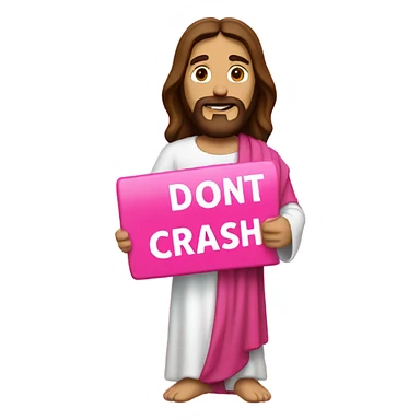 Jesus holding a pink sign that says don’t crash out sticker