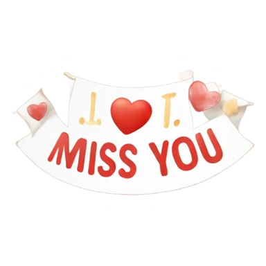 I miss you banner sticker