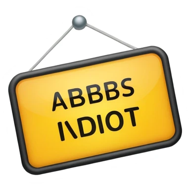 A sighn thst ssys abbas is an idiot sticker